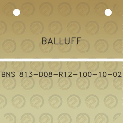 balluff-bns-813-d08-r12-100-10-02