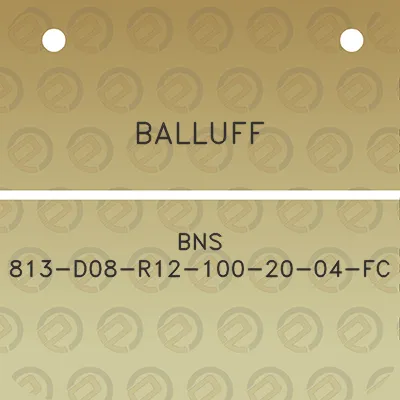 balluff-bns-813-d08-r12-100-20-04-fc