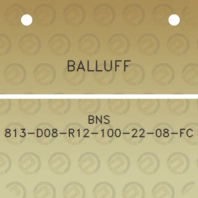 balluff-bns-813-d08-r12-100-22-08-fc