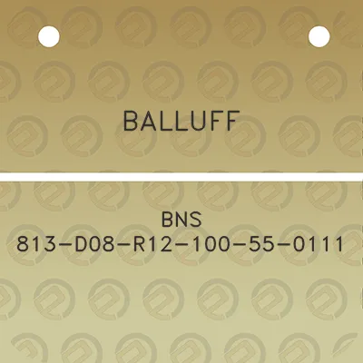 balluff-bns-813-d08-r12-100-55-0111