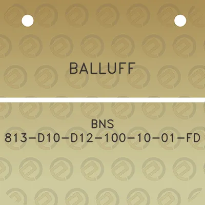 balluff-bns-813-d10-d12-100-10-01-fd