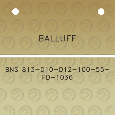 balluff-bns-813-d10-d12-100-55-fd-1036