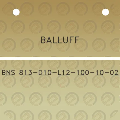 balluff-bns-813-d10-l12-100-10-02