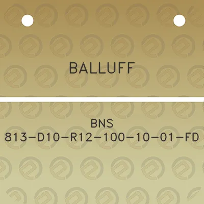 balluff-bns-813-d10-r12-100-10-01-fd