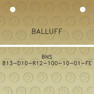 balluff-bns-813-d10-r12-100-10-01-fe