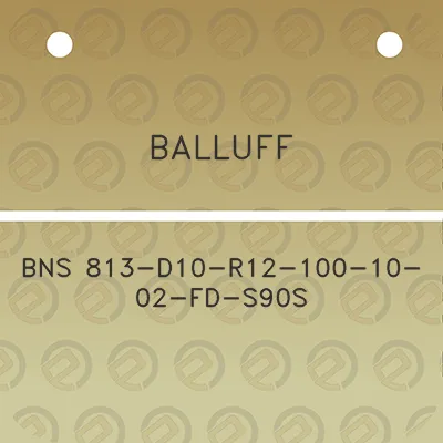 balluff-bns-813-d10-r12-100-10-02-fd-s90s