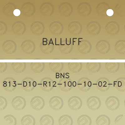 balluff-bns-813-d10-r12-100-10-02-fd