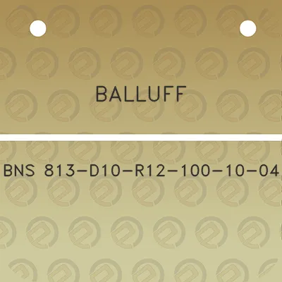 balluff-bns-813-d10-r12-100-10-04