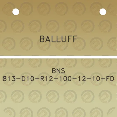 balluff-bns-813-d10-r12-100-12-10-fd