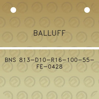 balluff-bns-813-d10-r16-100-55-fe-0428