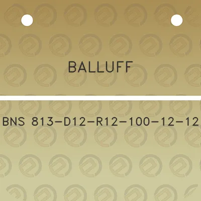 balluff-bns-813-d12-r12-100-12-12