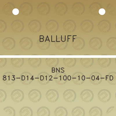 balluff-bns-813-d14-d12-100-10-04-fd