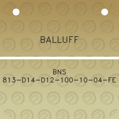 balluff-bns-813-d14-d12-100-10-04-fe