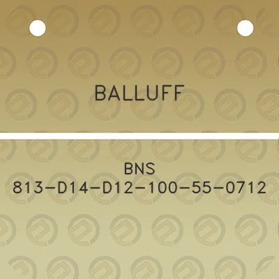 balluff-bns-813-d14-d12-100-55-0712