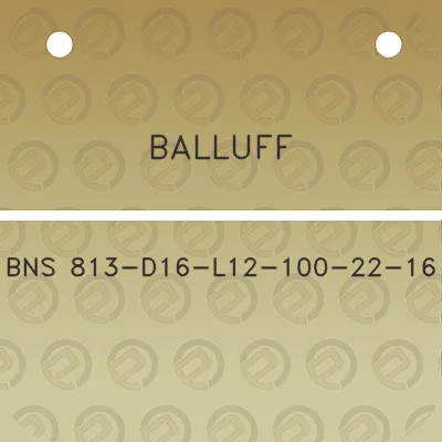 balluff-bns-813-d16-l12-100-22-16