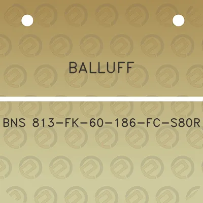 balluff-bns-813-fk-60-186-fc-s80r