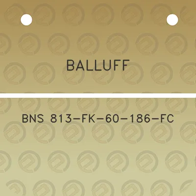 balluff-bns-813-fk-60-186-fc