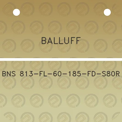 balluff-bns-813-fl-60-185-fd-s80r