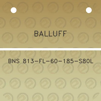 balluff-bns-813-fl-60-185-s80l