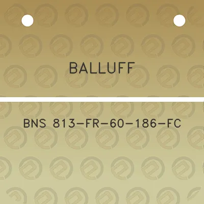 balluff-bns-813-fr-60-186-fc