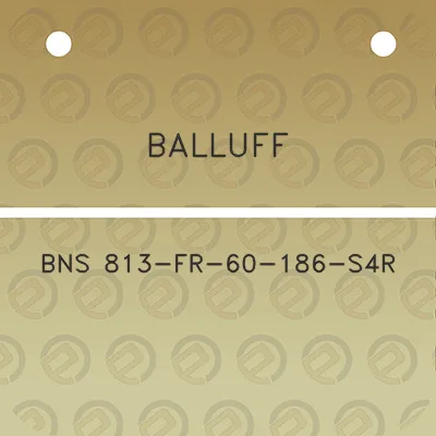 balluff-bns-813-fr-60-186-s4r