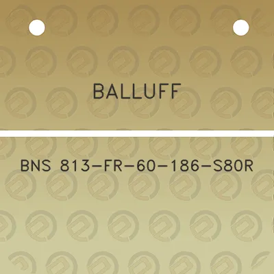 balluff-bns-813-fr-60-186-s80r