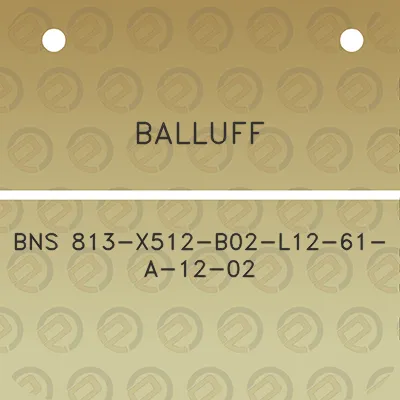 balluff-bns-813-x512-b02-l12-61-a-12-02