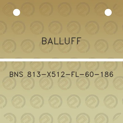 balluff-bns-813-x512-fl-60-186