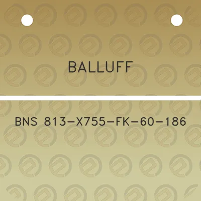 balluff-bns-813-x755-fk-60-186