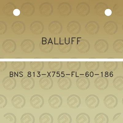 balluff-bns-813-x755-fl-60-186