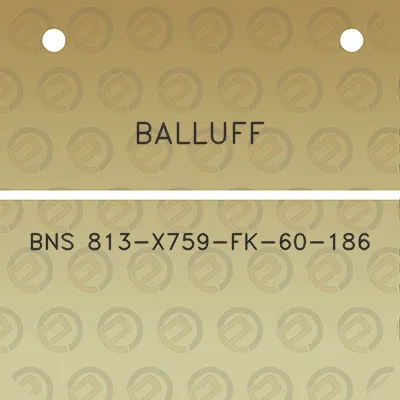 balluff-bns-813-x759-fk-60-186