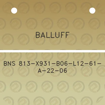 balluff-bns-813-x931-b06-l12-61-a-22-06