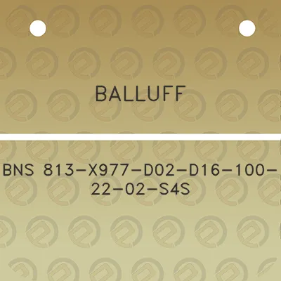 balluff-bns-813-x977-d02-d16-100-22-02-s4s