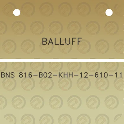 balluff-bns-816-b02-khh-12-610-11