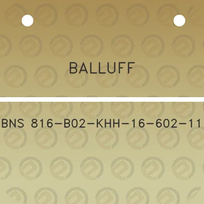 balluff-bns-816-b02-khh-16-602-11