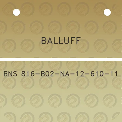 balluff-bns-816-b02-na-12-610-11