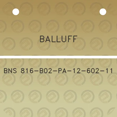 balluff-bns-816-b02-pa-12-602-11