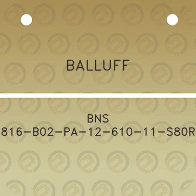 balluff-bns-816-b02-pa-12-610-11-s80r