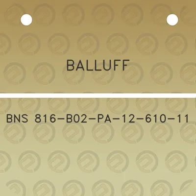 balluff-bns-816-b02-pa-12-610-11