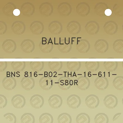 balluff-bns-816-b02-tha-16-611-11-s80r