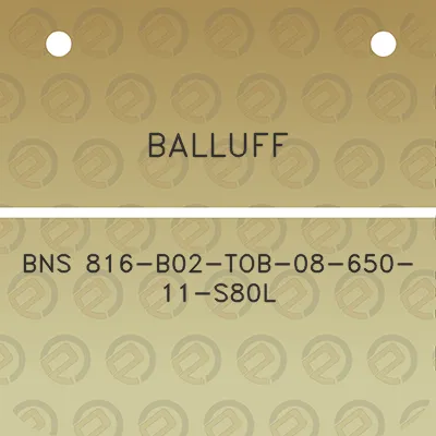 balluff-bns-816-b02-tob-08-650-11-s80l