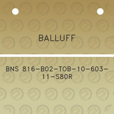 balluff-bns-816-b02-tob-10-603-11-s80r