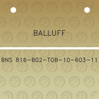 balluff-bns-816-b02-tob-10-603-11