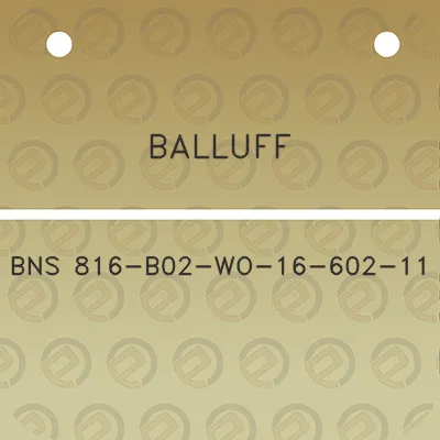 balluff-bns-816-b02-wo-16-602-11