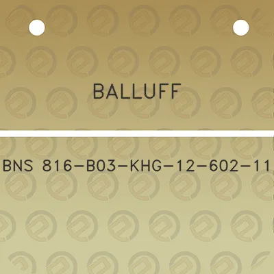 balluff-bns-816-b03-khg-12-602-11