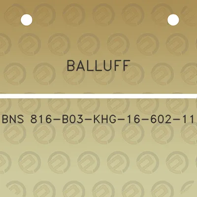 balluff-bns-816-b03-khg-16-602-11