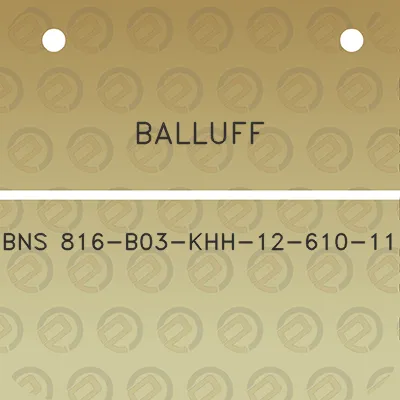 balluff-bns-816-b03-khh-12-610-11