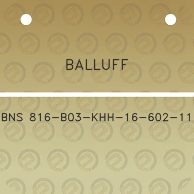 balluff-bns-816-b03-khh-16-602-11