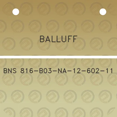 balluff-bns-816-b03-na-12-602-11