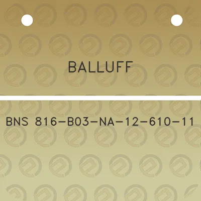 balluff-bns-816-b03-na-12-610-11